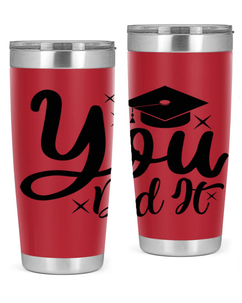 you did it 9#- graduation- Tumbler