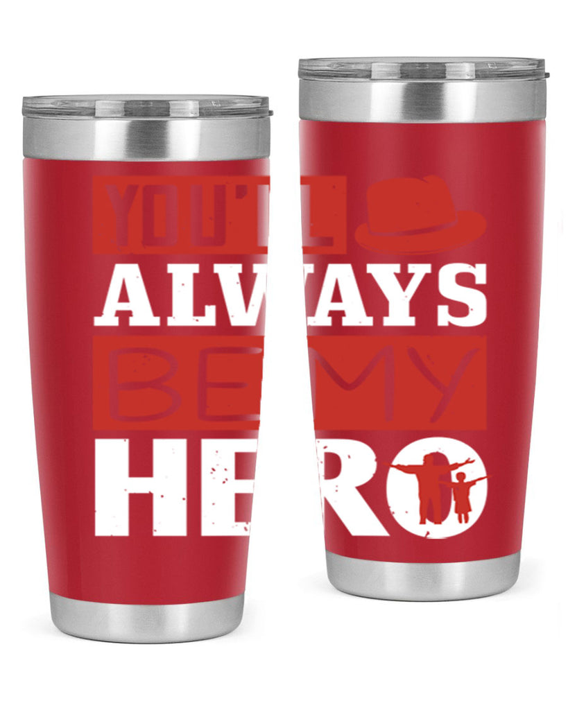 you’ll always be my hero 130#- fathers day- Tumbler