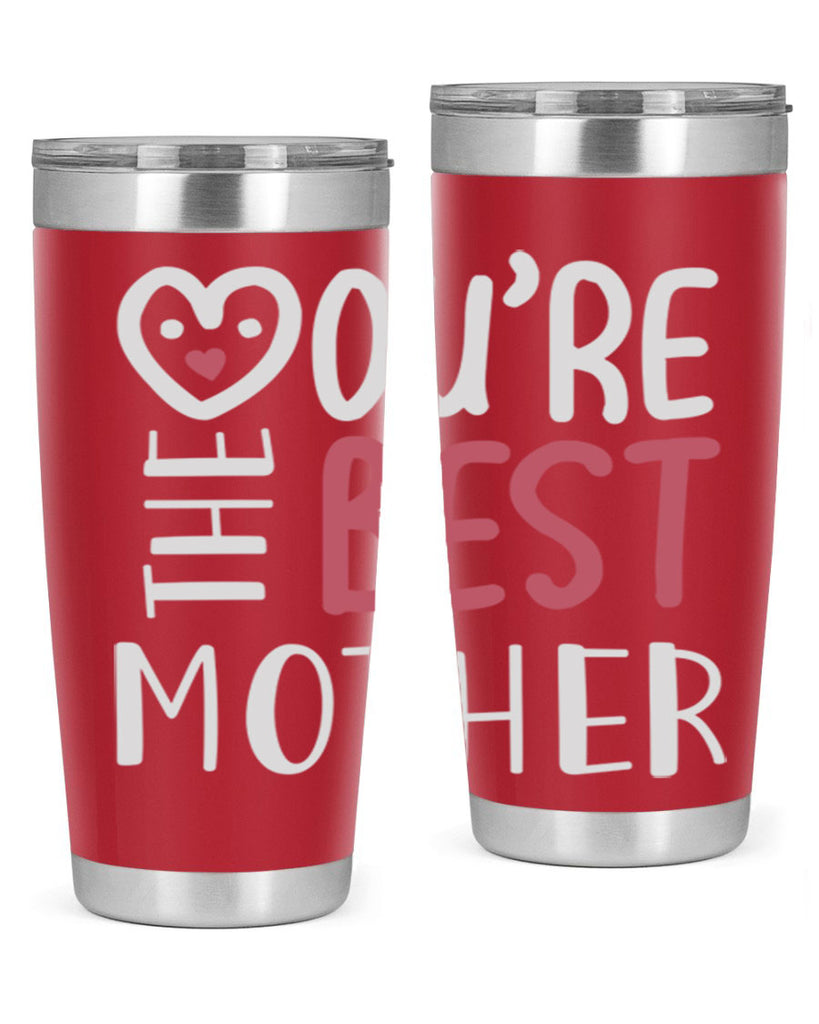 you’re the best mother 1#- mom- Tumbler