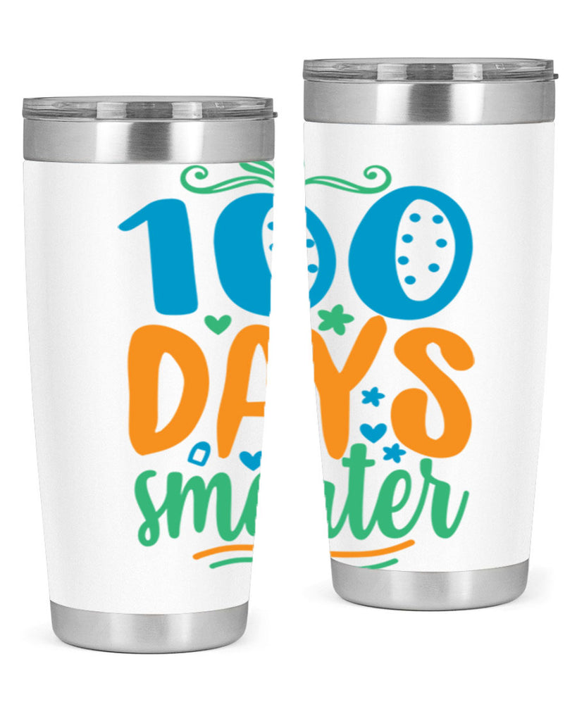 100 days smarter 22#- 100 days of school- Tumbler