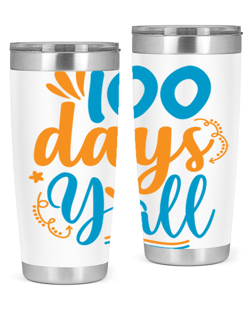 100 days yalll 26#- 100 days of school- Tumbler