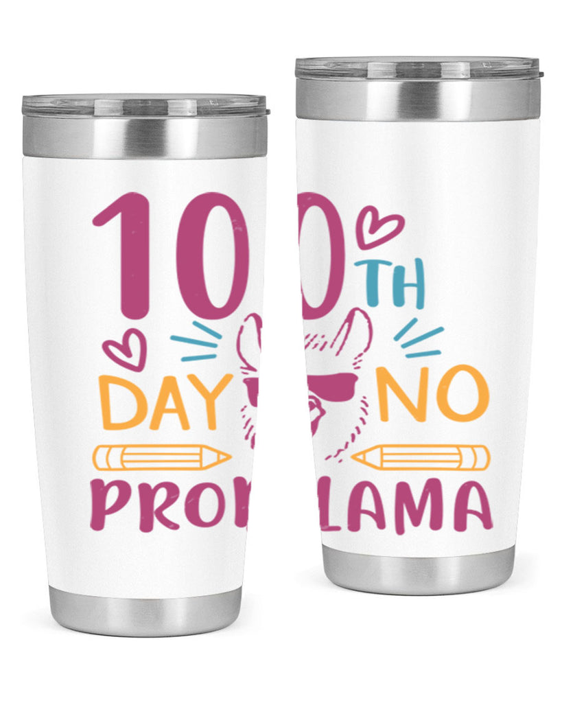 100th day no probllama 37#- 100 days of school- Tumbler