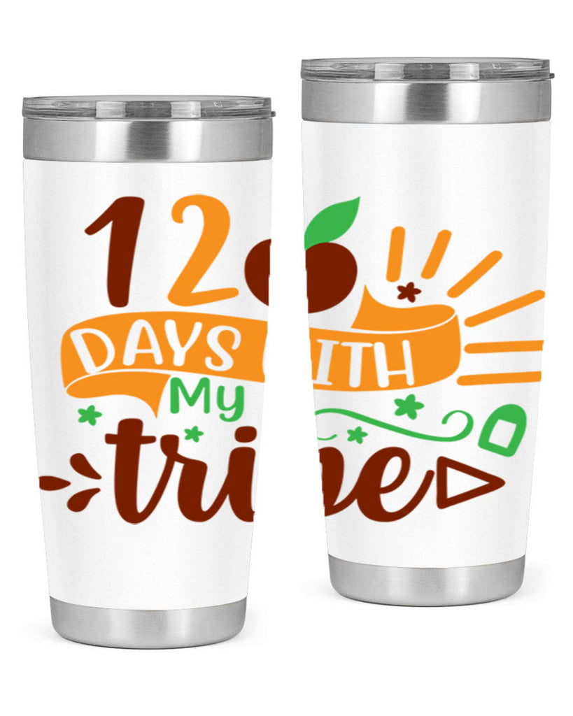 11 120 days with my tribe 41#- 100 days of school- Tumbler