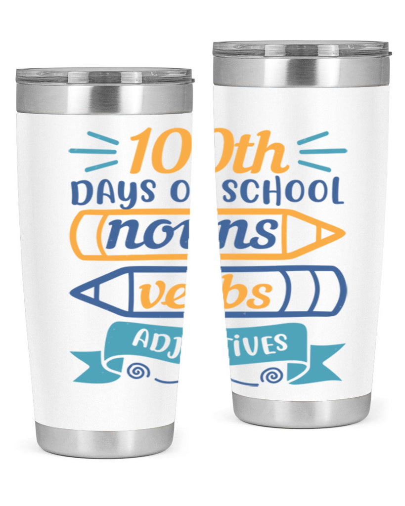 11 th days of school nound verbs adjevtives 40#- 100 days of school- Tumbler