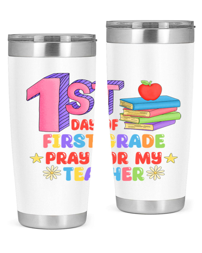 1st day of 1st Grade 28#- 1st grade- Tumbler