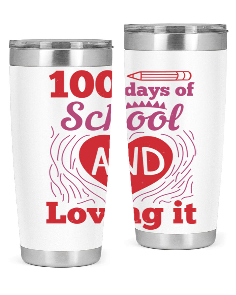 6 days of school and loving it 46#- 100 days of school- Tumbler