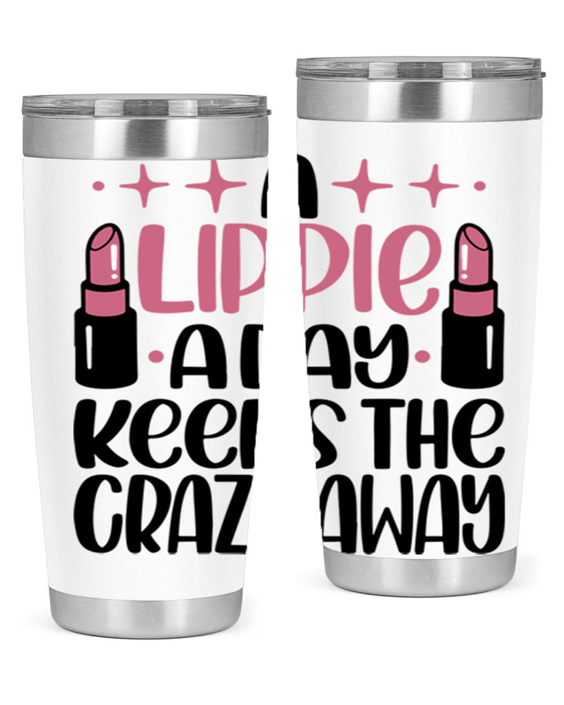 A Lippie A Day Keeps The Crazy Away Style 150#- make up- Tumbler