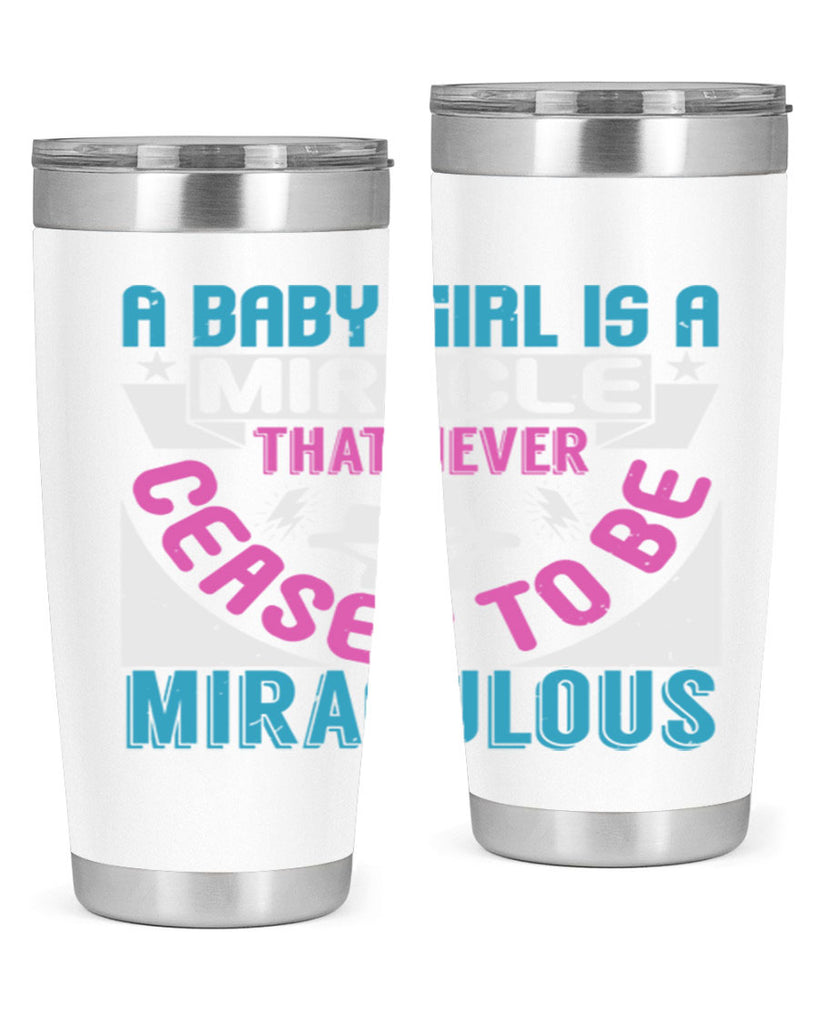 A baby girl is a miracle Style 196#- baby- tumbler