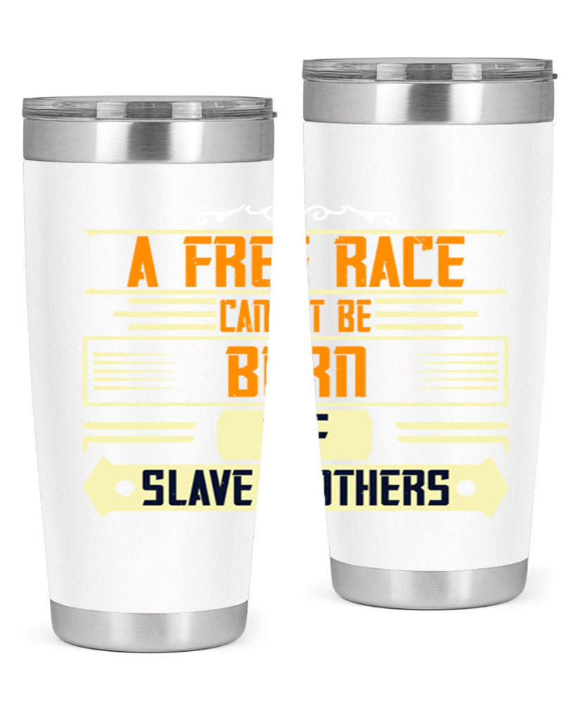 A free race cannot be born of slave mothers Style 95#- womens day- Tumbler