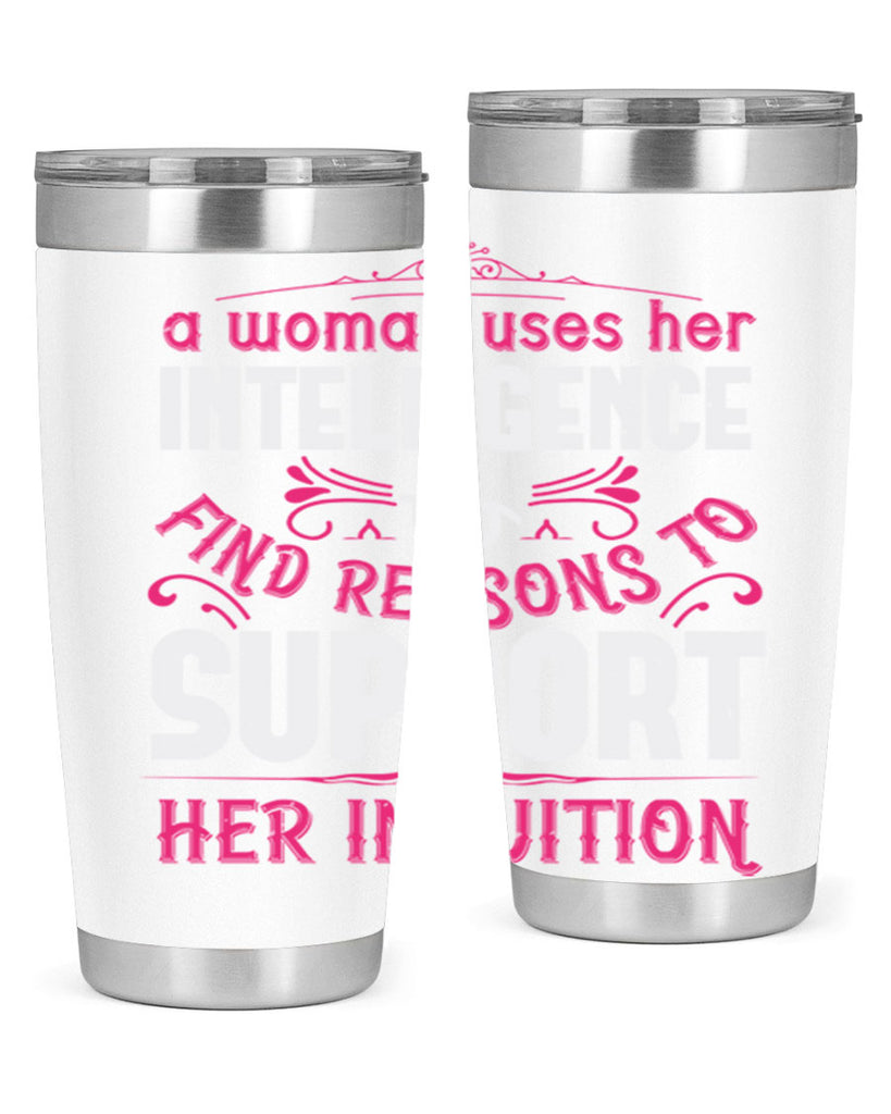 A woman uses her intelligence to find reasons to support her intuition Style 19#- aunt- Tumbler