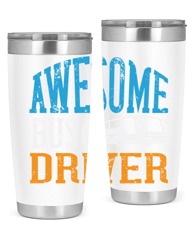 AWESOME BUS DRIVER Style 49#- bus driver- tumbler