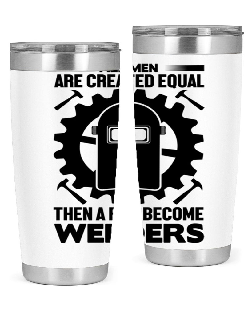 All men are Style 10#- welder- tumbler