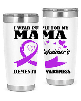 Alzheimers And Dementia I Wear Purple For My Warrior Mama 21#- alzheimers- Tumbler