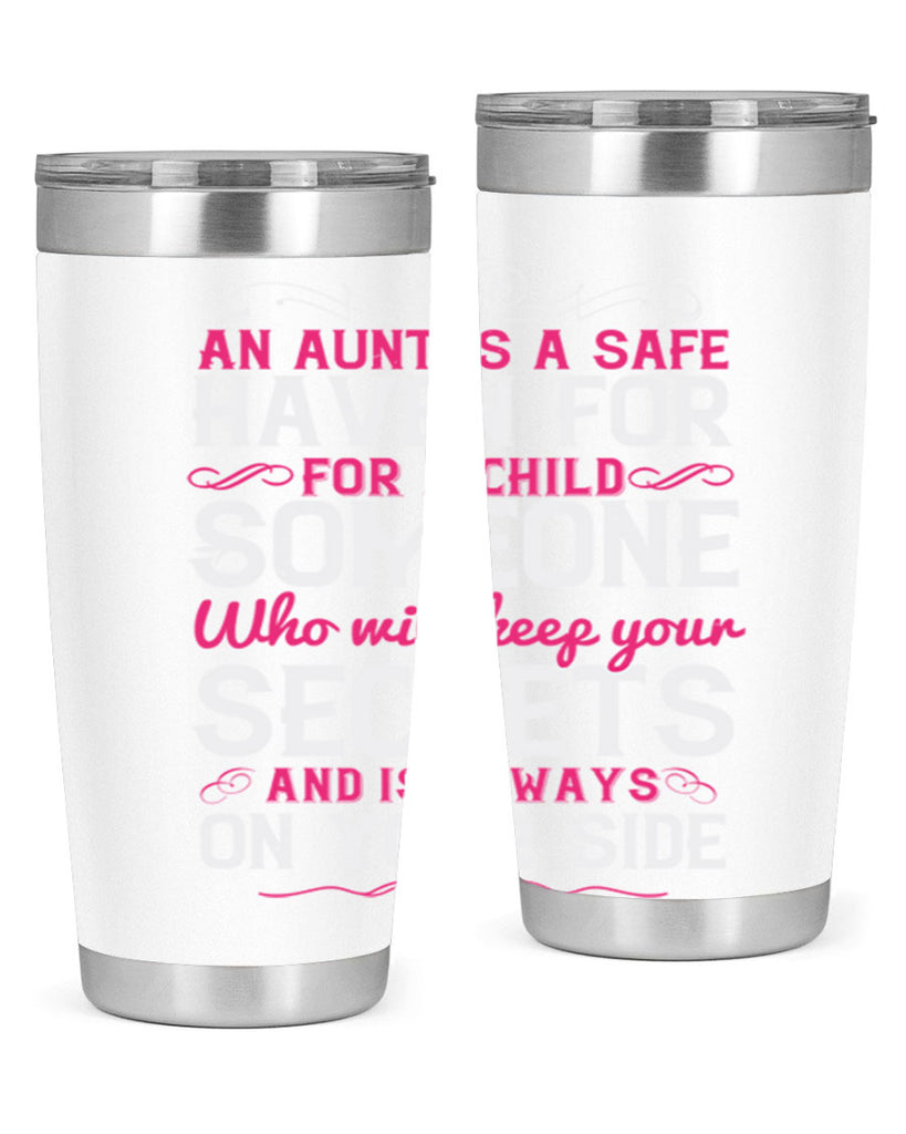 An aunt is a safe haven for a child Someone who will keep your secrets Style 4#- aunt- Tumbler