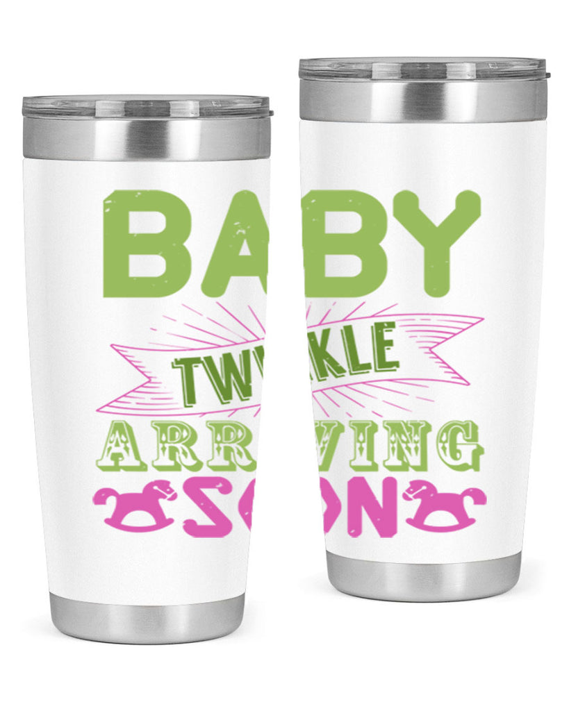 Baby Twinkle arriving soon Style 293#- baby- tumbler