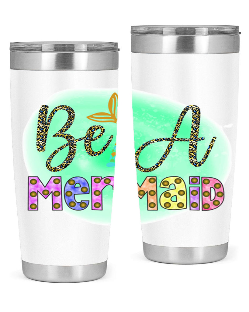 Be A Mermaid 51#- mermaid- Tumbler