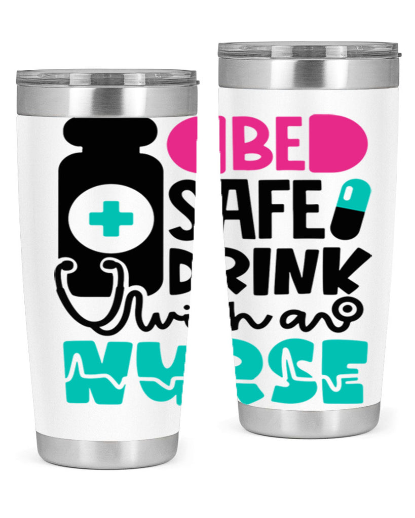 Be Safe Drink With An Nurse Style Style 222#- nurse- tumbler