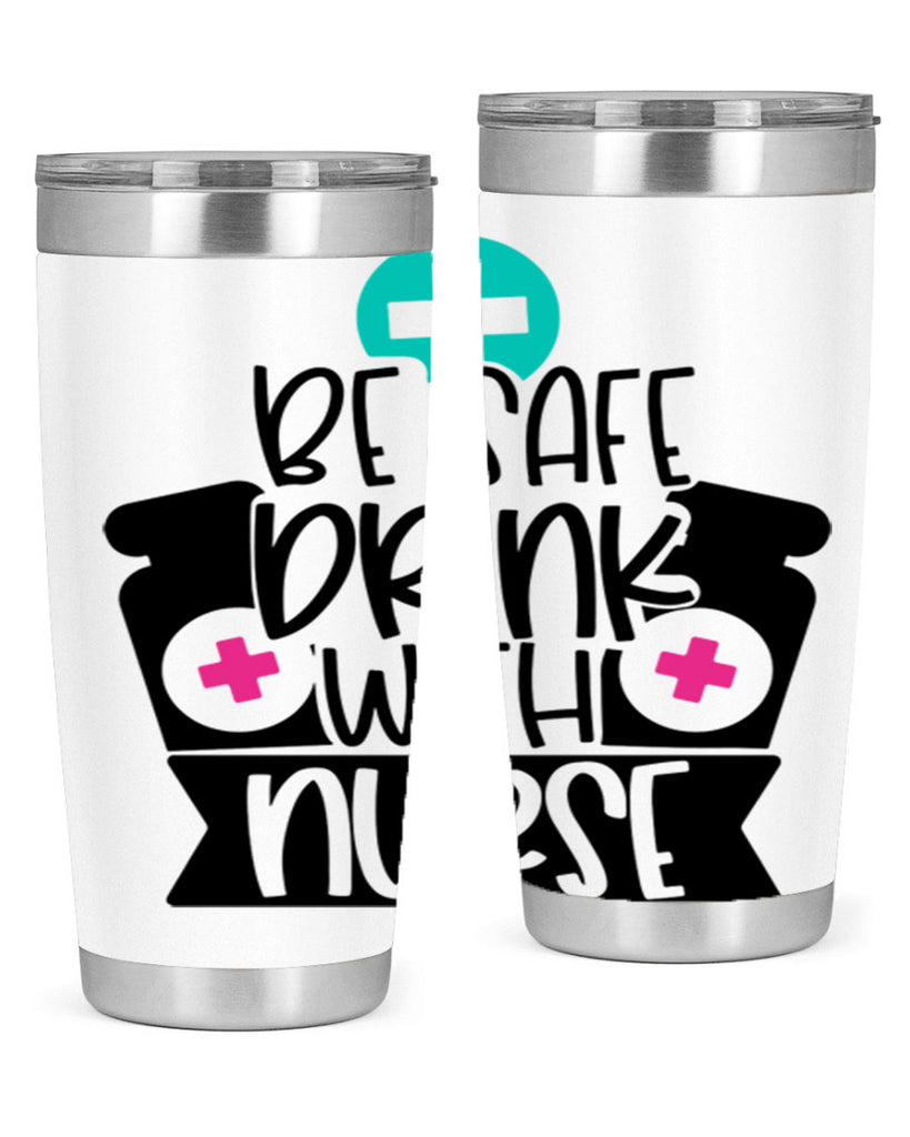 Be Safe Drink With Nurse Style Style 221#- nurse- tumbler