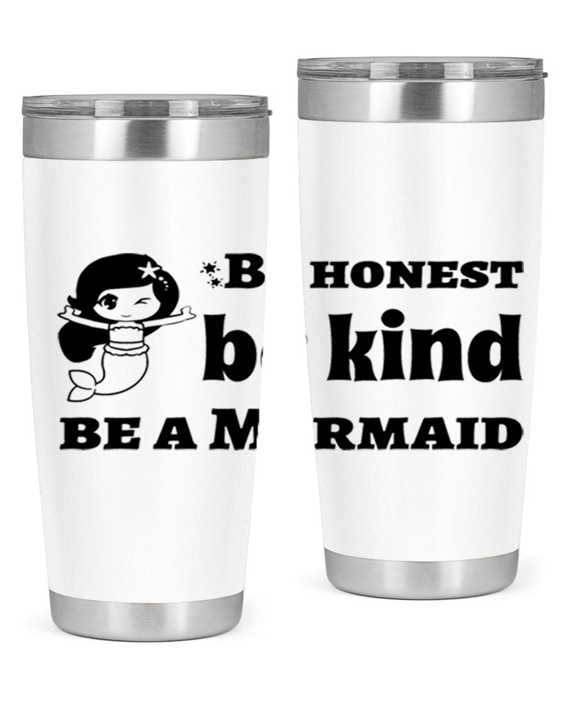 Be honest be kind be 56#- mermaid- Tumbler