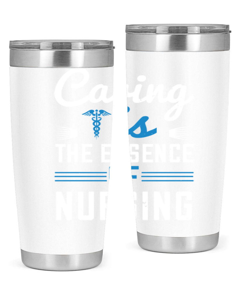 Caring is the essence of nursing Style 410#- nurse- tumbler