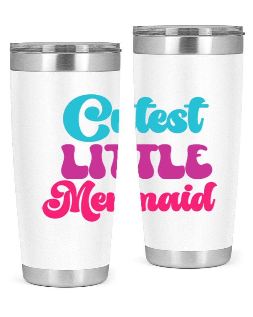 Cutest Little Mermaid 90#- mermaid- Tumbler