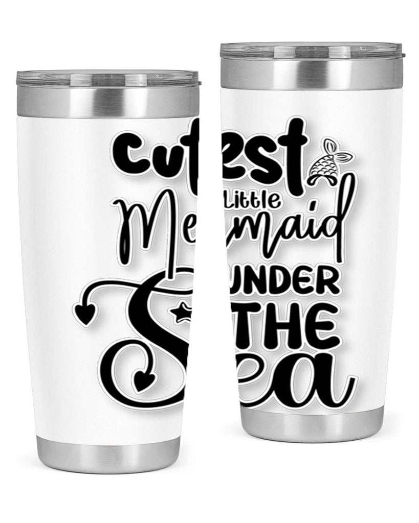 Cutest Little Mermaid Under The 98#- mermaid- Tumbler