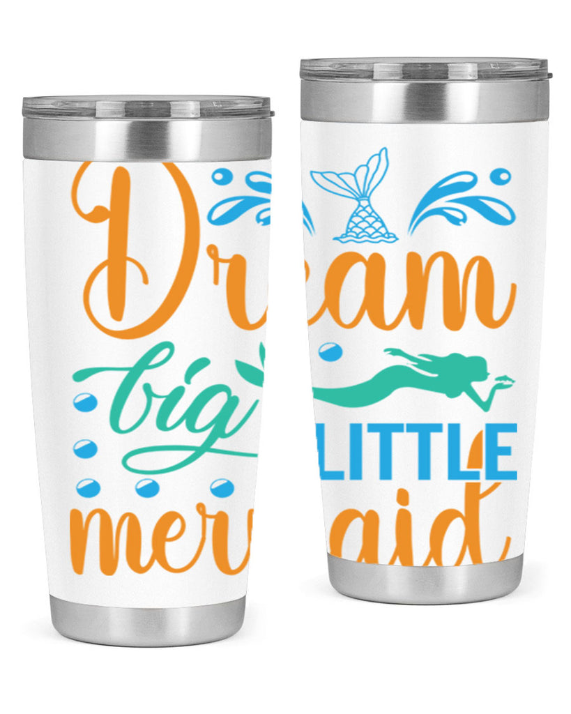 Dream Big Little Mermaid 135#- mermaid- Tumbler