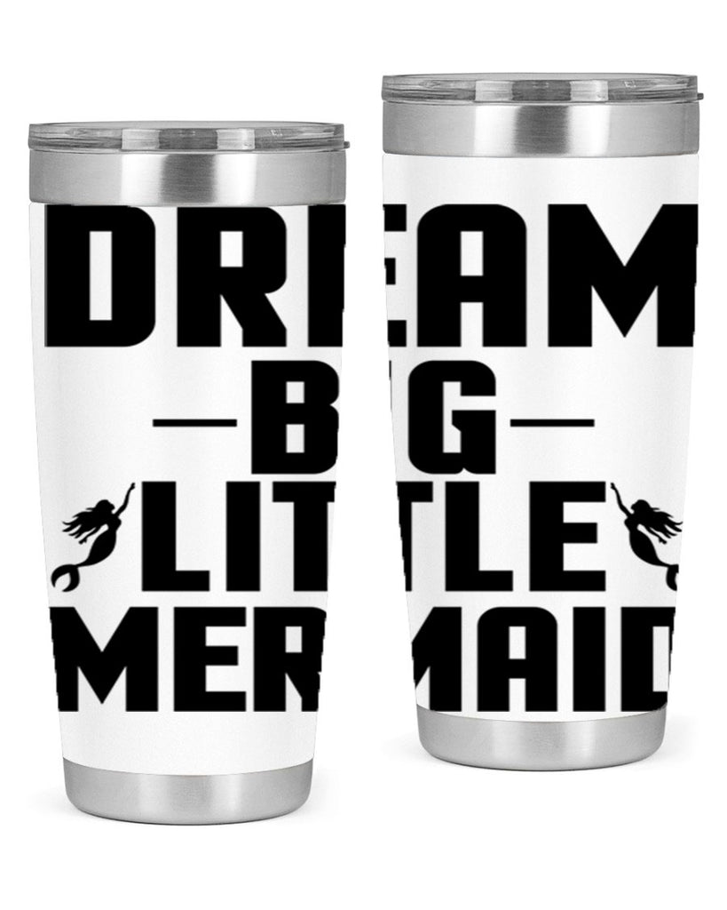 Dream big little mermaid 132#- mermaid- Tumbler