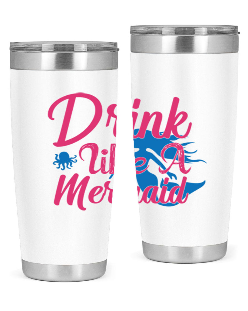 Drink Like A Mermaid 140#- mermaid- Tumbler