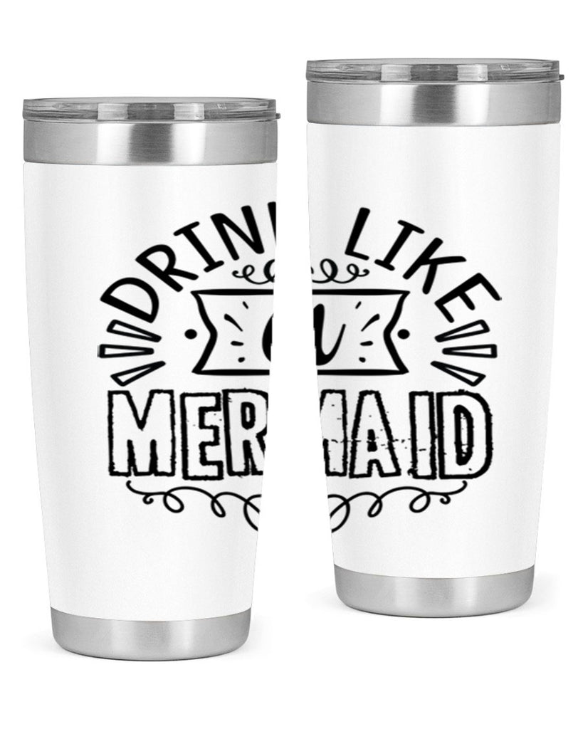 Drink like a mermaid 143#- mermaid- Tumbler