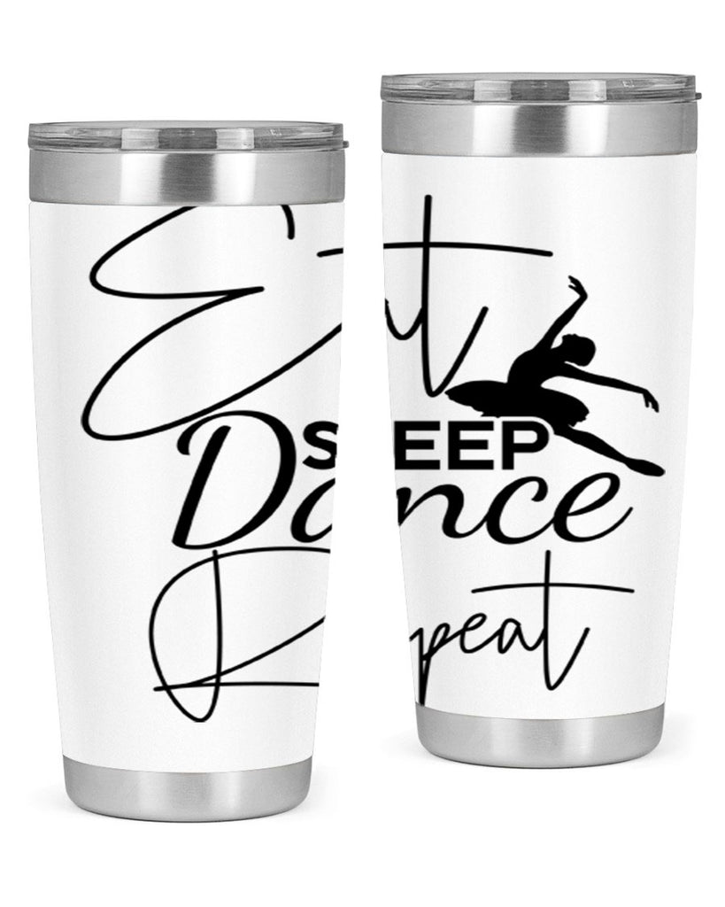 Eat Sleep Dance Repeat 36#- ballet- Tumbler