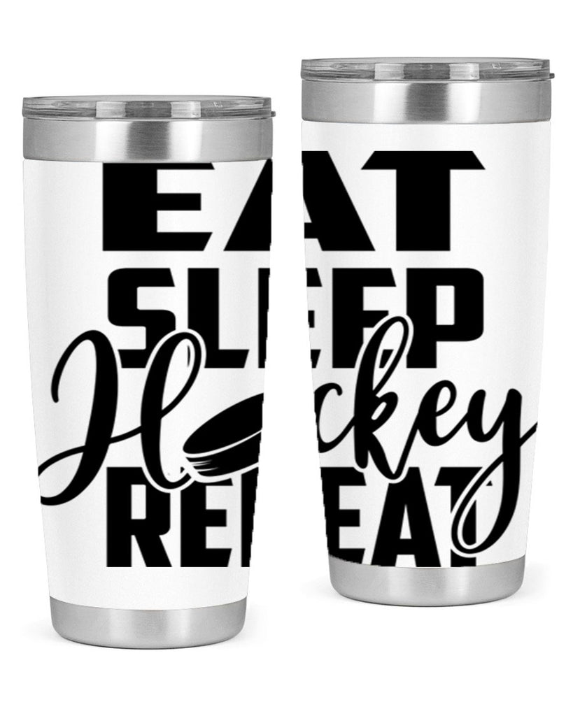 Eat Sleep Hockey Repeat 1311#- hockey- Tumbler