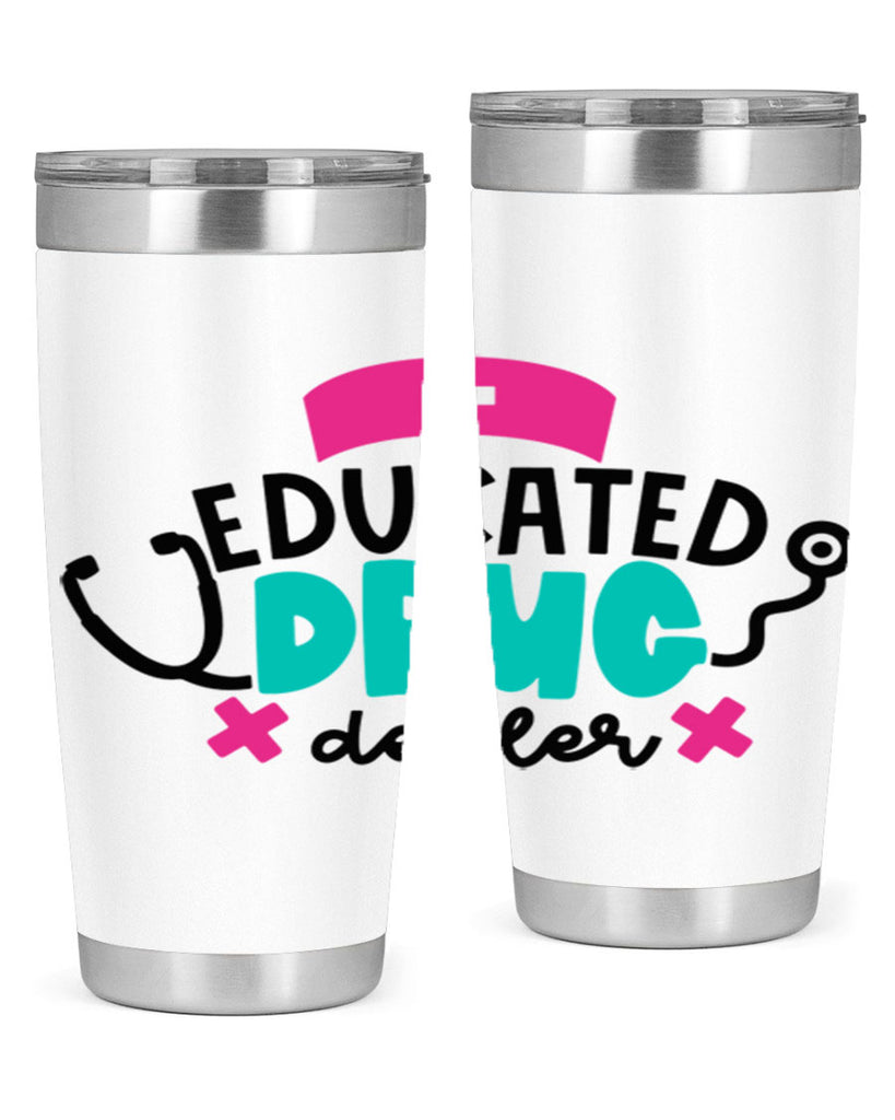 Educated Drug Dealer Style Style 195#- nurse- tumbler