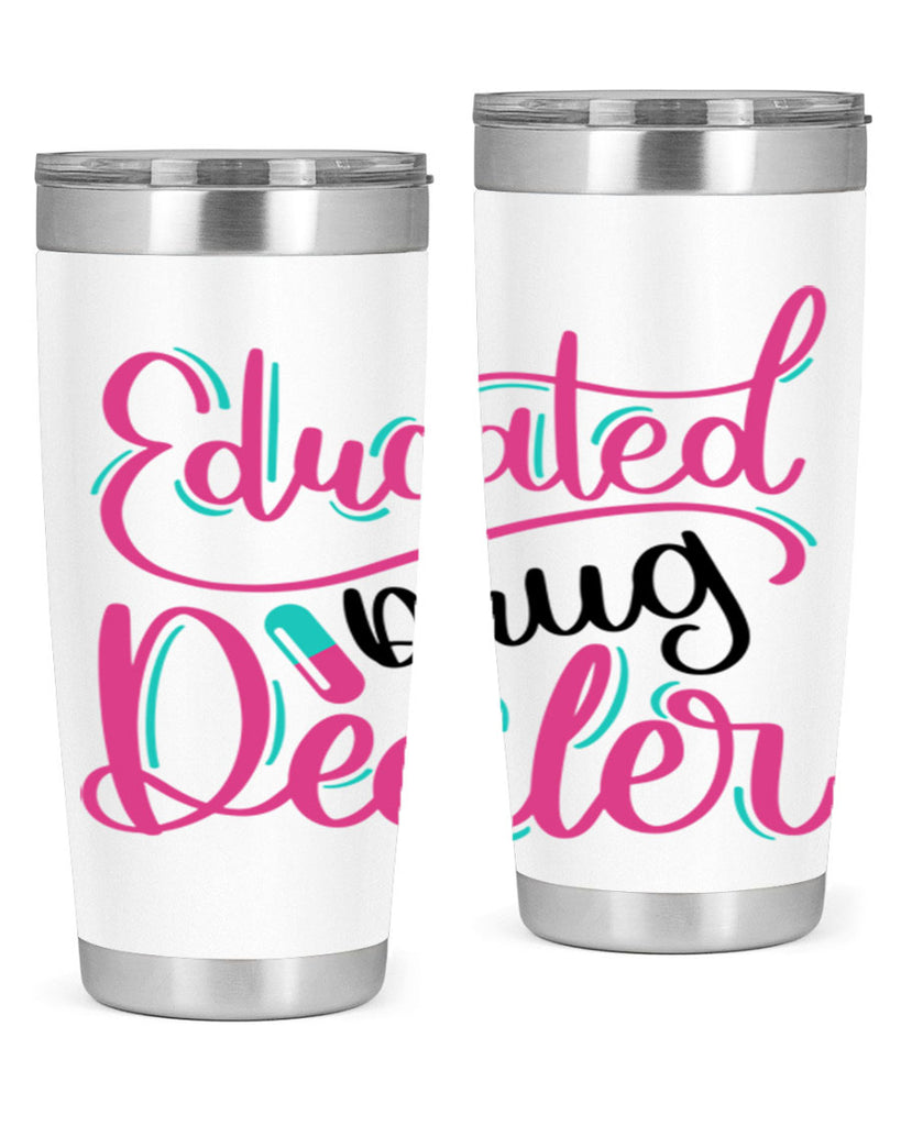 Educated Drug Dealer Style Style 196#- nurse- tumbler