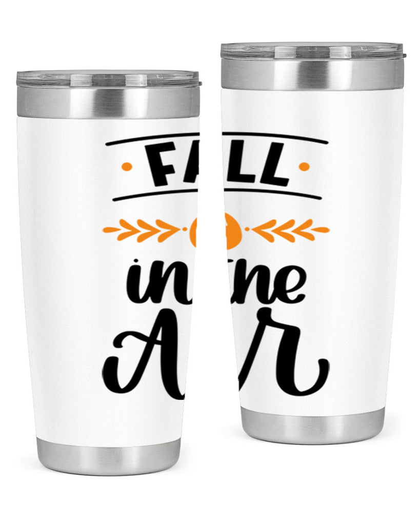 Fall Is In The Air 485#- fall- Tumbler