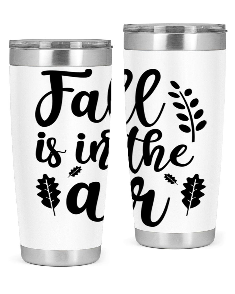 Fall Is In The Air Shirt 112#- fall- Tumbler