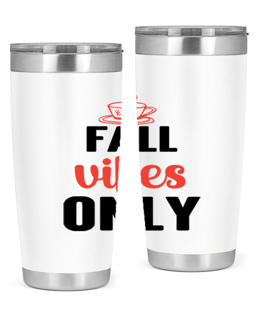 Fall vibes only 135#- fall- Tumbler