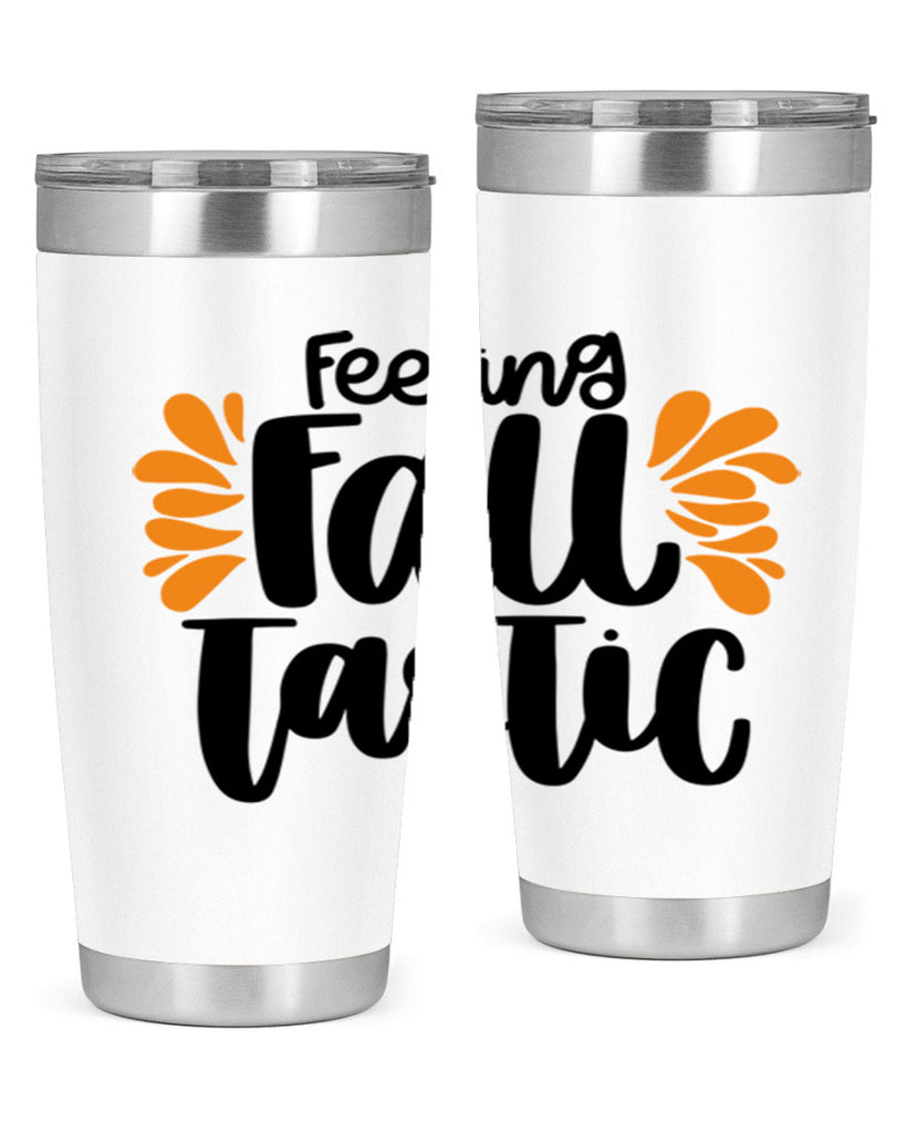 Feeling Fall Tastic 488#- fall- Tumbler