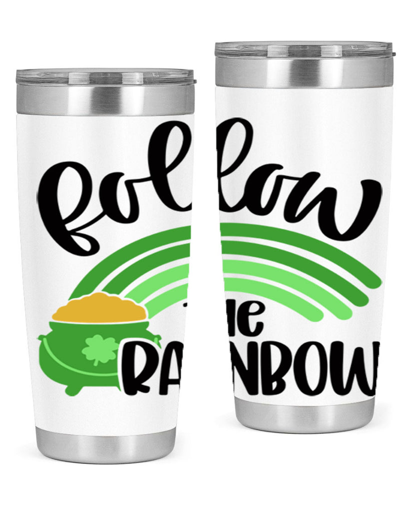 Follow The Rainbow Style 99#- St Patricks Day- Tumbler