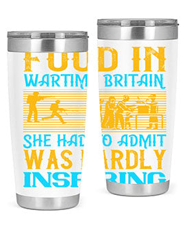 Food in wartime Britain she had to admit was hardly inspiring Style 46#- dog- Tumbler