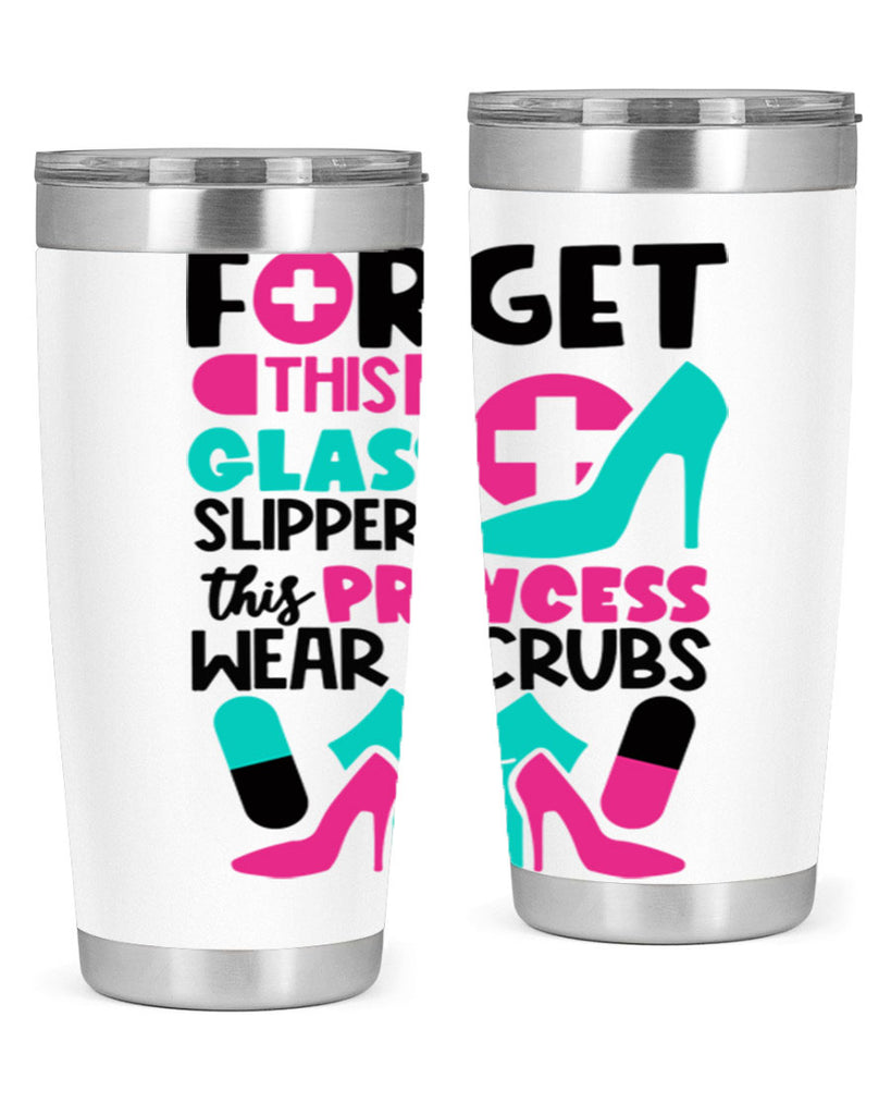 Forget This Glass Slippers This Princess Wear Scrubs Style Style 185#- nurse- tumbler