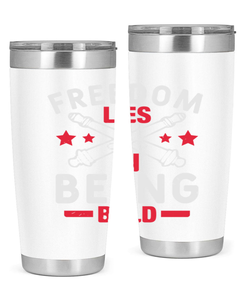 Freedom lies in being Bold Style 8#- Fourt Of July- Tumbler