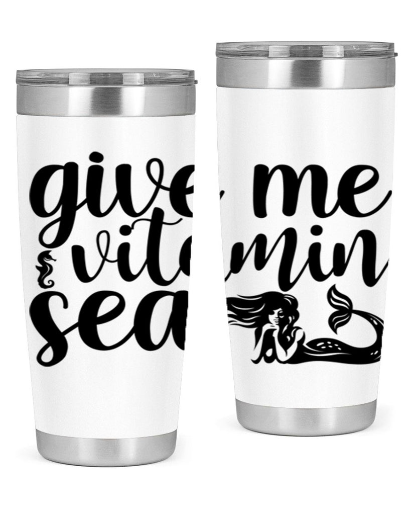 Give me vitamin sea 192#- mermaid- Tumbler