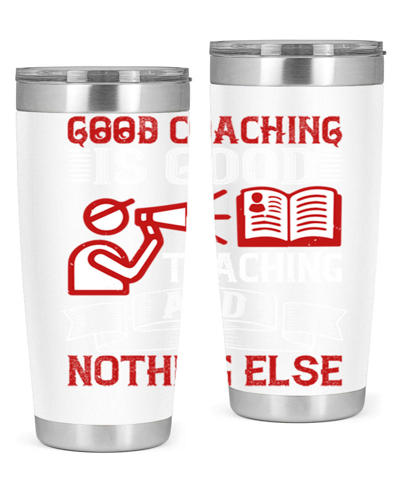 Good coaching is good teaching and nothing else Style 35#- coaching- tumbler