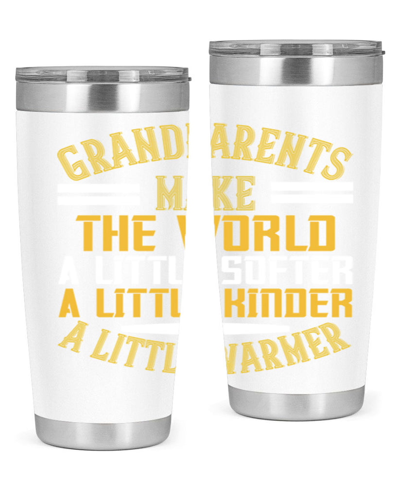 Grandparents make the world … a little softer a little kinder a little warmer 76#- grandma - nana- Tumbler