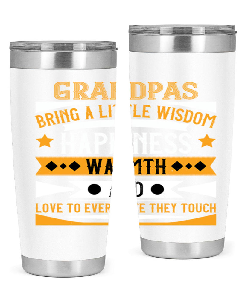 Grandpas bring a little wisdom happiness 98#- grandpa - papa- Tumbler