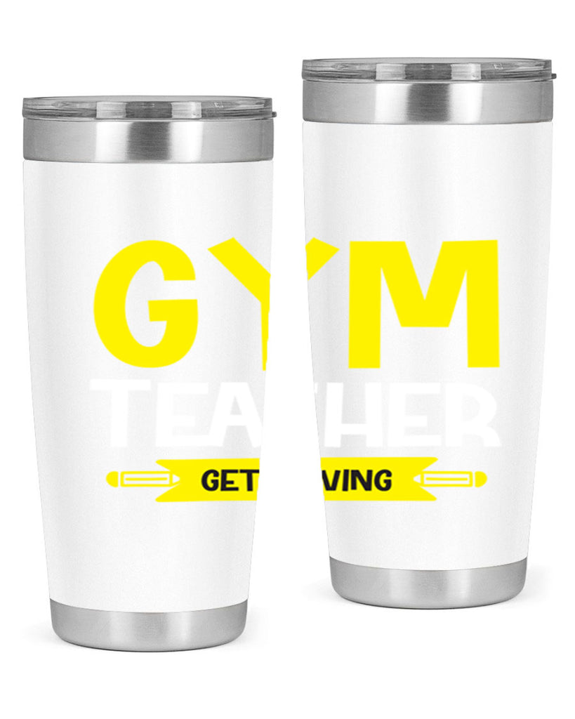 Gym Teacher get Moving Style 116#- teacher- tumbler