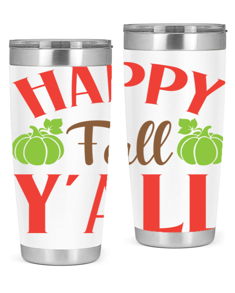 Happy Fall Y all 223#- fall- Tumbler