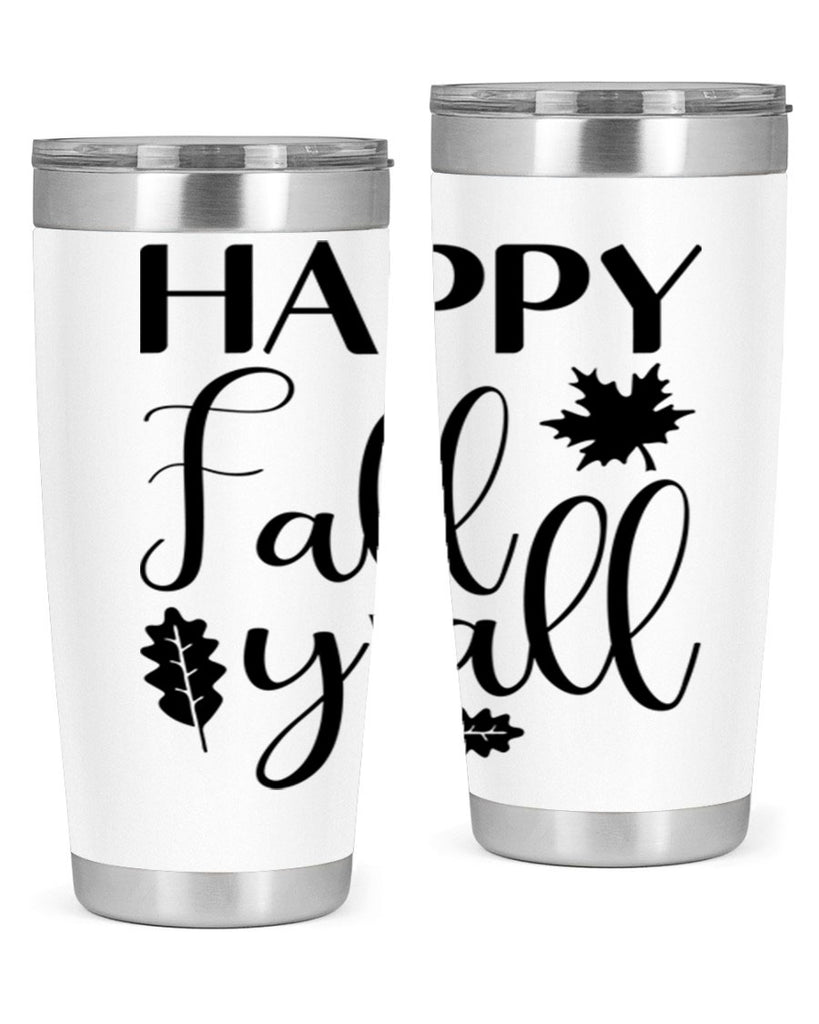 Happy Fall Y all 225#- fall- Tumbler