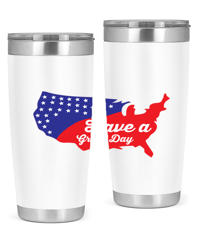 Have a great th Style 109#- Fourt Of July- Tumbler